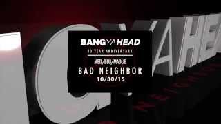 MED/BLU/MADLIB – BAD NEIGHBOR 10/30 Promo @allattactive1