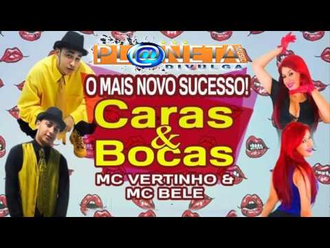Mc Bele E Mc Vertinho - Caras E Bocas - ...:::LANÇAMENTO  2015:::... (PMD)