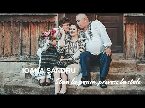 Ioana Șandru - Stau la geam, privesc la stele (Official video)
