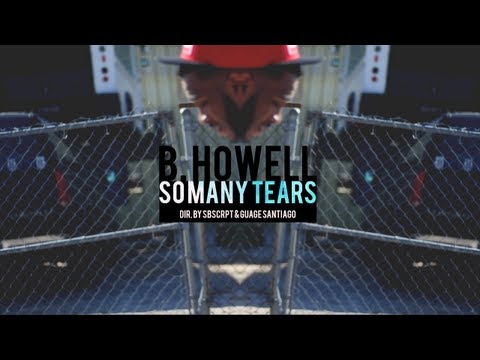 B.Howell - So Many Tears (Official Video) | Preview