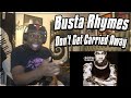 DR DRE LOST HIS MIND!!!! Busta Rhymes - Don't Get Carried Away feat. Nas REACTION