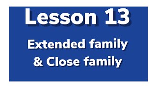 Beginners English lessons: Extended family and close family | | Famille restreinte, famille élargie