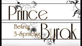 Prince Burak - Betrug (3sprachig)