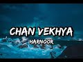 Chan Vekhya - Harnoor [Lyrics]