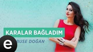 Karalar Bağladım (Elif Buse Doğan) Official Audio #karalarbağladım #elifbusedoğan - Esen Müzik