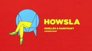 Skrillex & Habstrakt - Chicken Soup  [Official Audio]
