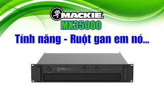 Video thumbnail for Mackie MX3500 - Tính năng - Ruột gan em nó.... by CÔNG TY NHẠC VIỆT