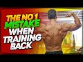 The No.1 Mistake When Training Back! | The Biggest Back Training Mistake Ever!