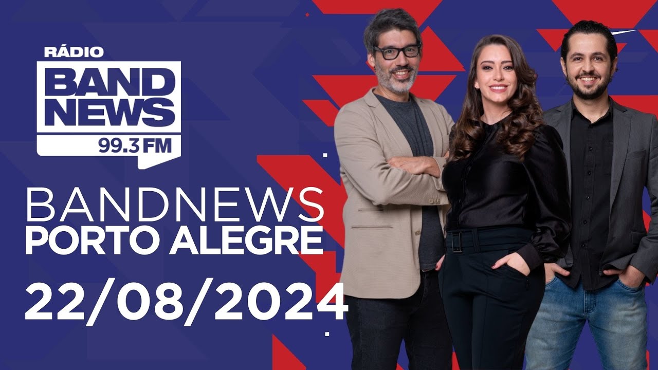 BandNews Porto Alegre (22/08/2024)