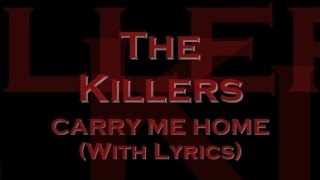 The Killers - Carry Me Home (With Lyrics)