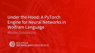 Under the Hood: A PyTorch Engine for Neural Networks in Wolfram Language