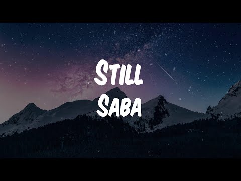 Saba - Still (feat. 6LACK and Smino) (Lyric Video)