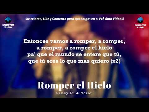 Romper el Hielo (Letra) - Noriel & Fanny Lu