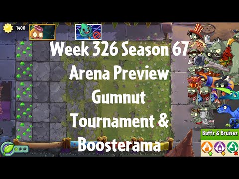 PvZ2 Arena Preview - Week 326 Season 67 - Gumnut Tournament & Boosterama - Gameplay