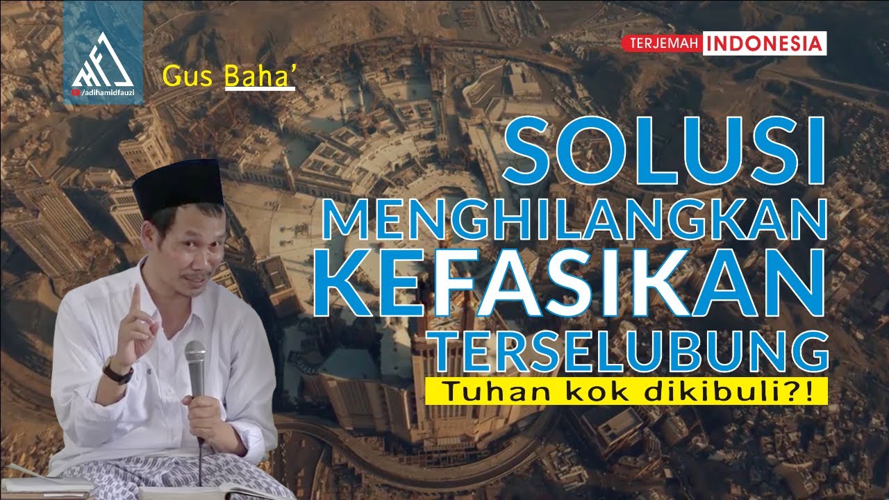 Solusi Menghilangkan Kefasikan Terselubung - Gus Baha