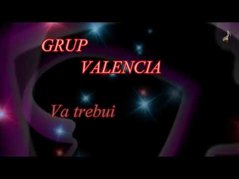 Grup Valencia - Va trebui sa mori curand