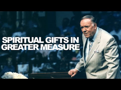 "HOW TO SEE SPIRITUAL GIFTS WORK IN GREATER MEASURE"  I Rev. Kenneth E. Hagin | *Copyright Protected