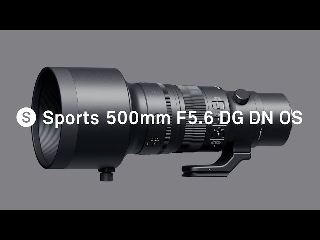 Vidéo SIGMA 500 mm f/5,6 DG DN Sony E/FE Sports
