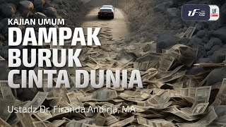 Download lagu Dampak Buruk Cinta Dunia - Ustadz Dr. Firanda Andirja M.A mp3
