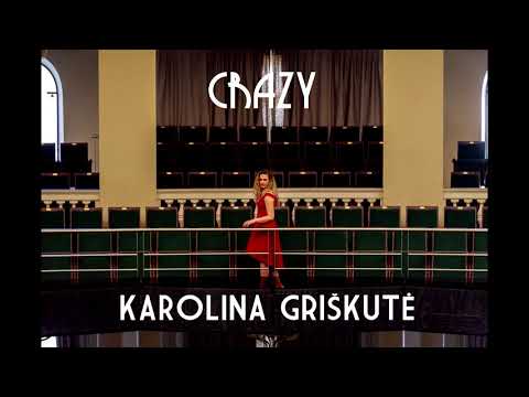 Karolina Griškutė- Crazy (cover)
