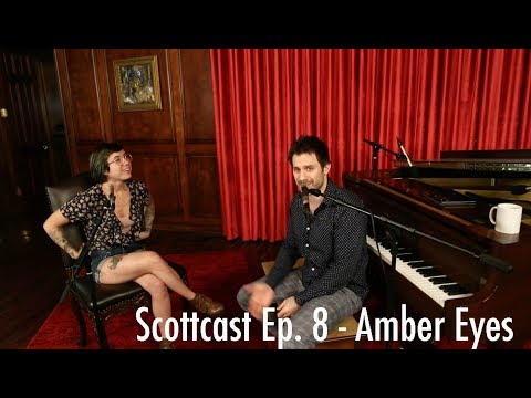 Scottcast Ep. 8 - Amber Eyes