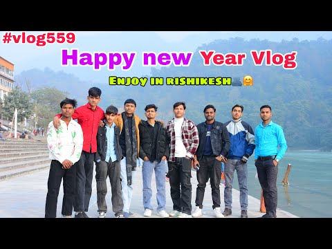 Happy New Year Vlog 2026 Enjoy In Rishikesh🤗👍| Sumit Vlog121
