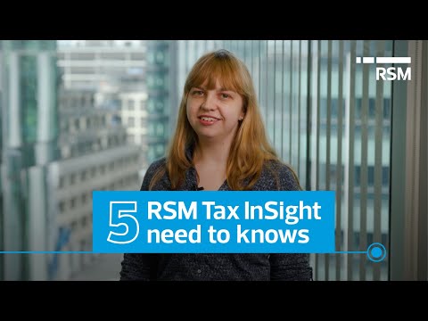 5 RSM Tax InSight need to knows