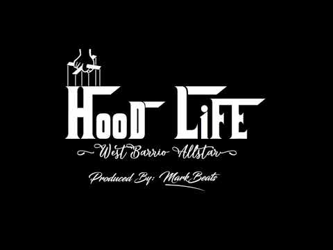 HOOD LIFE - WestBarrio Artist!