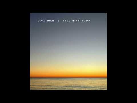 Olivia Frances - Breathing Room (Official Audio)