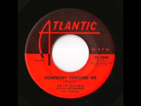 Ruth Brown And Her Rhythmakers With Orchestra - Somebody Touched Me (Atlantic)