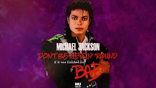 What if Michael Jackson finished "Don't Be Messin' 'Round" For "Bad"