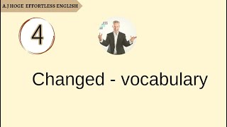 Effortless English - Changed - Vocabulary