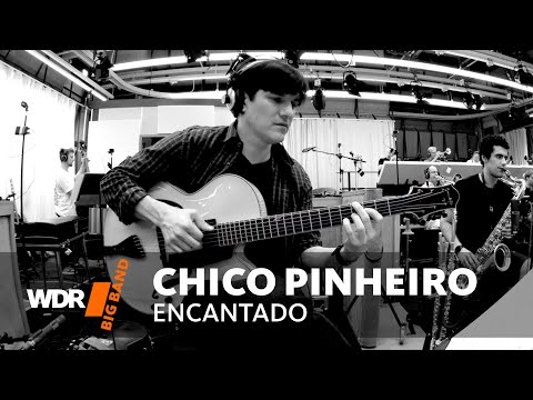Chico Pinheiro & WDR BIG BAND - Encantado