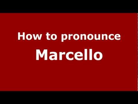 How to Pronounce Marcello - PronounceNames.com