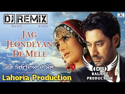 Jag Jeondeyan De Mele Dj Remix Ver 2 Harbhajan Maan Ft Baljeet Production 🎧🔊🎛️