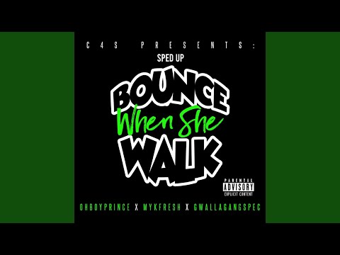 Bounce When She Walk (Sped Up)