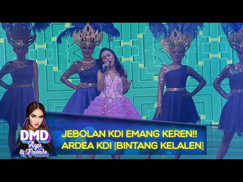 JEBOLAN KDI Emang Keren!! Ardea KDI [BINTANG KELALEN] - DMD Ayu And Friends (17/12)