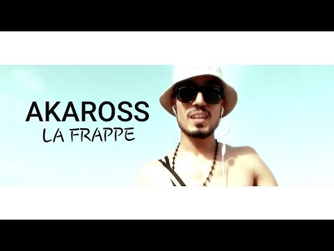 AKAROSS - LA FRAPPE [Official Video] "  yezi mouvement "