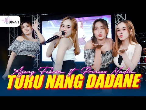 TURU NANG DADANE - AJENG FEBRIA FT PRINCES NADIA (Official Live Binar Musik Video)