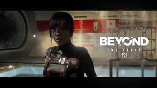 【BEYOND: Two Souls】彼女をなんとかしあわせにしたい　#23