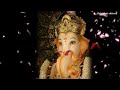 Status Video Ganpati Bappa Morya Mangal Murti Morya ️