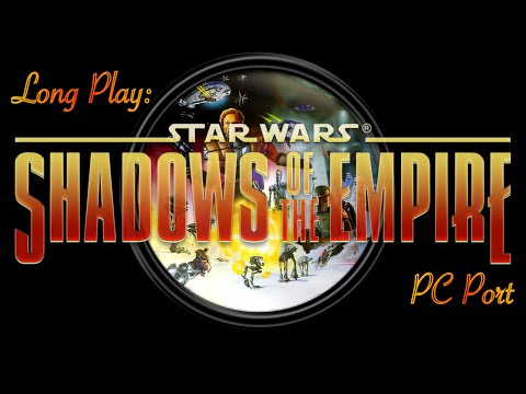 Long Play (Retro): Star Wars Shadows of the Empire (4K - PC) - No Commentary