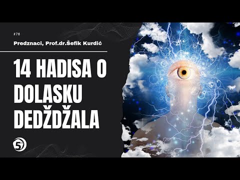 14 hadisa o dolasku Dedžala - Predznaci, prof. dr. Šefik Kurdić