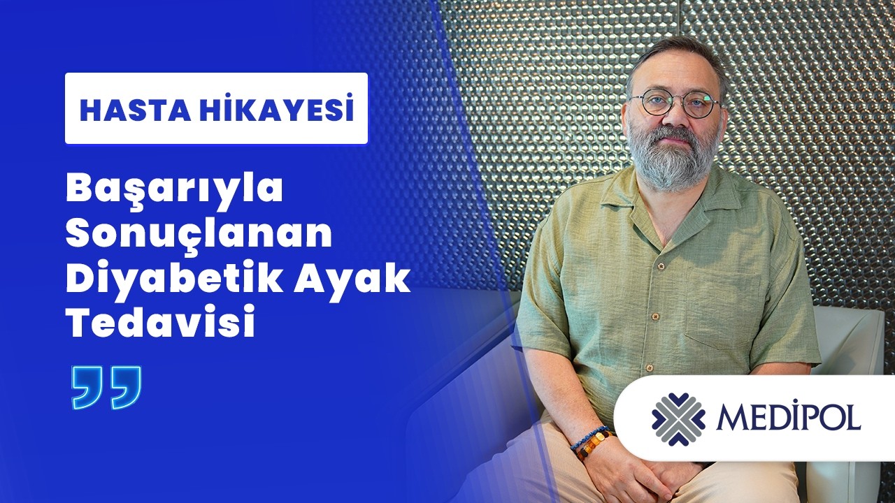Diyabetik Ayak ve Damar Tıkanıklığı Tedavisi | Mehmet Bey’in Hikayesi