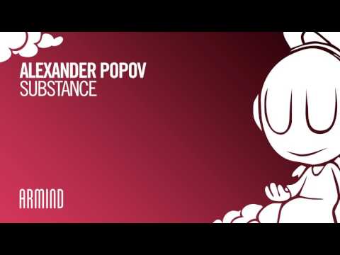 Alexander Popov - Substance (Extended Mix)