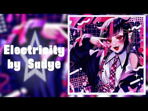 Electricity by Sadye. Nightcore + 1hour version.