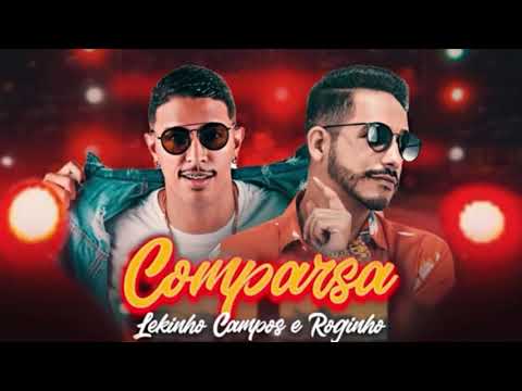 LEKINHO CAMPOS E MC ROGINHO - COMPARSA - DJ CHAPA