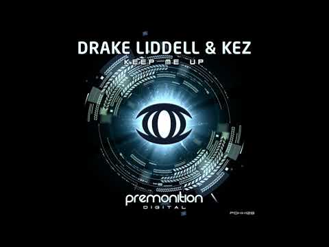 Kez, Drake Liddell - Keep Me Up [Premonition Digital]