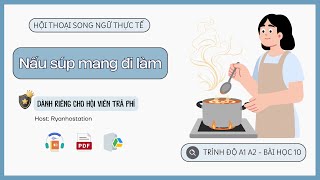 Bài 10 - Nấu Súp Mang Đi Làm