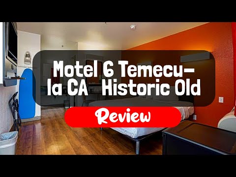 Motel 6 Temecula CA  Historic Old Town Hotel Review - Is It Worth The Price?